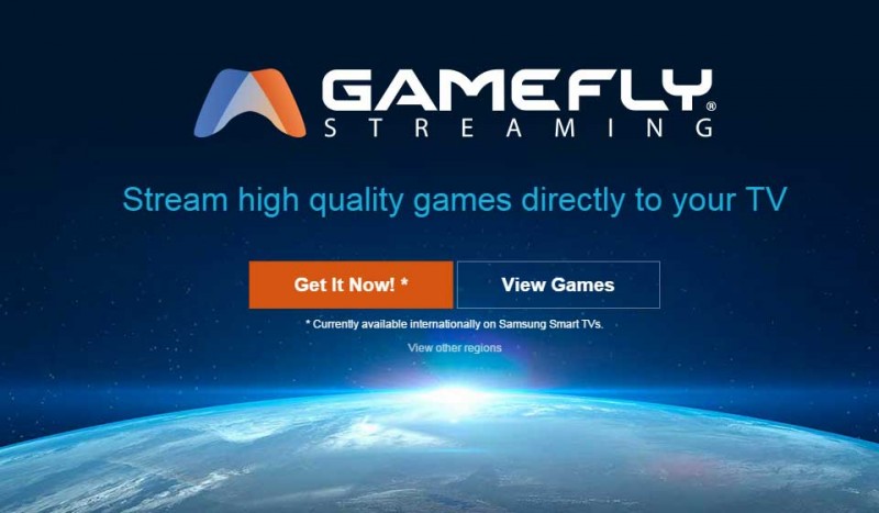 GameFly streaming available for Samsung TVs internationally, Amazon Fire TV and others.