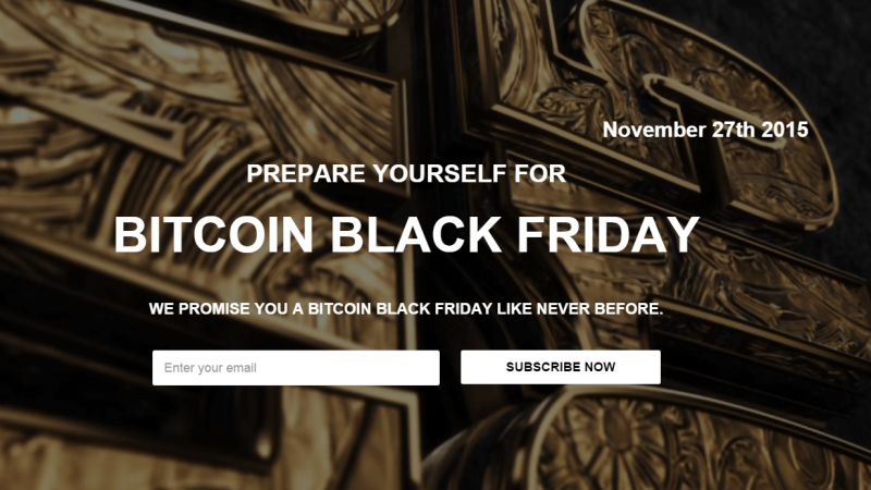 BitcoinBlackFriday.info is already up: grabbing deals from merchants and taking signups from bargain hunters.